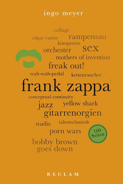 Frank Zappa. 100 Seiten - Ingo Meyer