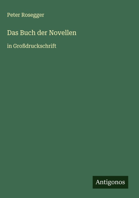 Das Buch der Novellen - Peter Rosegger