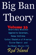 Cover-Bild zum Titel 'Big Ban Theory: Elementary Essence Applied to Selenium, Reba McEntire, United Statistics of America, Doctor Detroit, and Sunflower Diaries 31th, Volume 34' von 'Rod Island'
