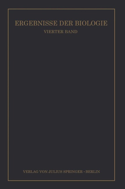 Ergebnisse der Biologie - K. V. Frisch, H. Winterstein, W. Ruhland, R. Goldschmidt