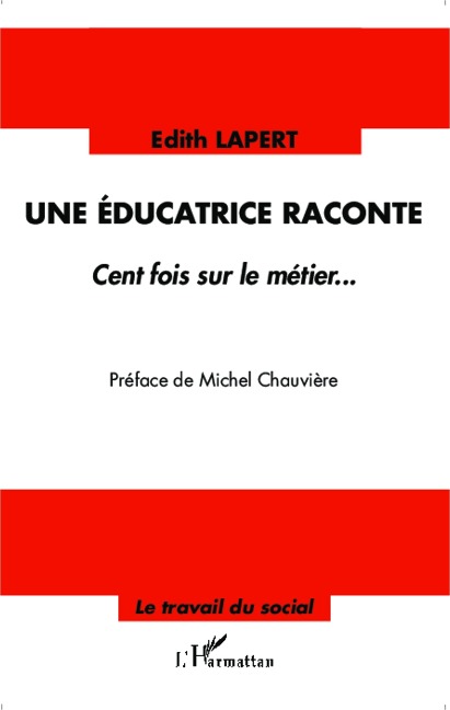 Une éducatrice raconte - Lapert