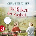Cover-Bild zum Titel 'Die Birken der Freiheit' von 'Christine Kabus'