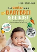 Cover-Bild zum Titel 'Das große Buch von Babybrei & Beikost' von 'Natalie Stadelmann'