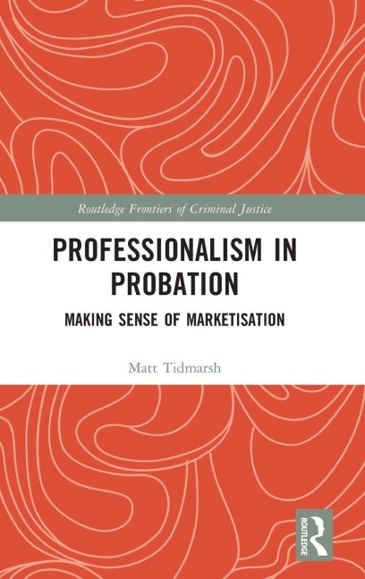 Professionalism in Probation - Matt Tidmarsh