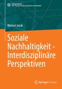 Cover-Bild zum Titel 'Soziale Nachhaltigkeit - Interdisziplinäre Perspektiven' von 'Michael Jacob'