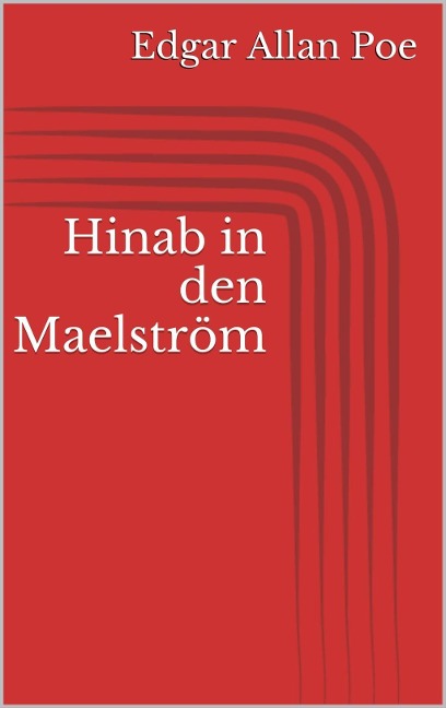 Hinab in den Maelström - Edgar Allan Poe