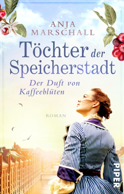 Töchter der Speicherstadt - Der Duft von Kaffeeblüten - Anja Marschall