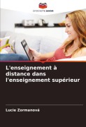 Cover-Bild zum Titel 'L'enseignement à distance dans l'enseignement supérieur' von 'Lucie Zormanová'
