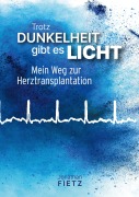 Cover-Bild zum Titel 'Trotz Dunkelheit gibt es Licht' von 'Jonathan Fietz'