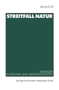 Cover-Bild zum Titel 'Streitfall Natur' von 'Bernhard Gill'