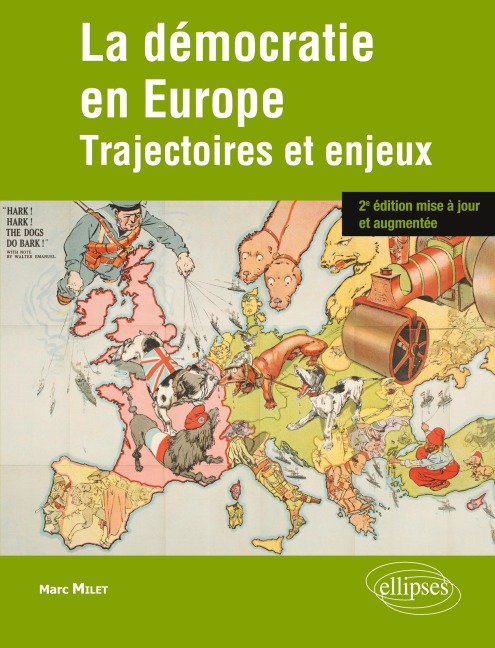 La démocratie en Europe. Trajectoires et enjeux. 2e édition mise à jour et augmentée - Marc Milet