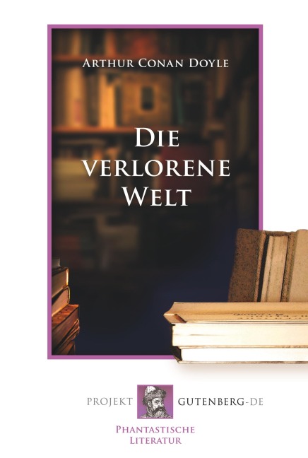 Die verlorene Welt - Arthur Conan Doyle