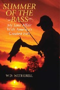Cover-Bild zum Titel 'Summer of the Bass' von 'W. D. Wetherell'