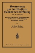 Cover-Bild zum Titel 'Kommentar zur vorläufigen Landarbeitsordnung vom 24. Januar 1919 nebst einem Abdruck der Bestimmungen über die Anwerbung und Beschäftigung ausländischer Arbeiter' von 'Erich Molitor'