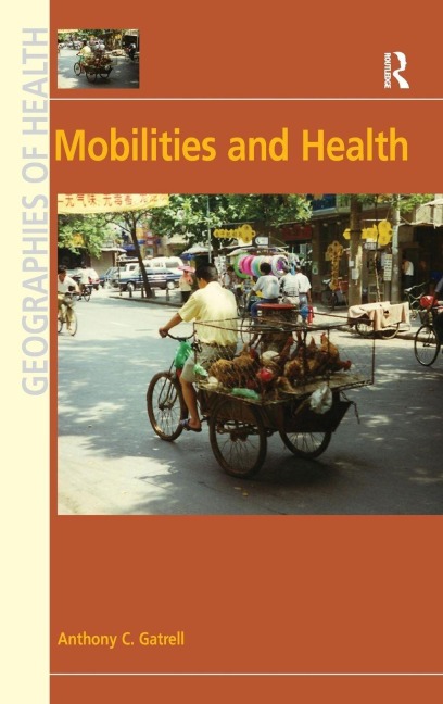 Mobilities and Health - Anthony C. Gatrell