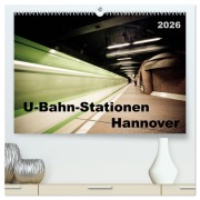 Cover-Bild zum Titel 'U-Bahn-Stationen Hannover (hochwertiger Premium Wandkalender 2026 DIN A2 quer), Kunstdruck in Hochglanz' von 'SchnelleWelten SchnelleWelten'
