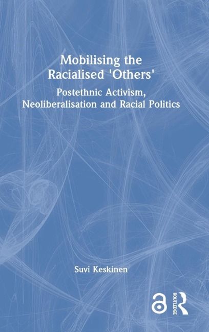 Mobilising the Racialised 'Others' - Suvi Keskinen