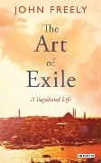 Cover-Bild zum Titel 'The Art of Exile' von 'John Freely'