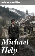 Cover-Bild zum Titel 'Michael Hely' von 'Adam Karrillon'