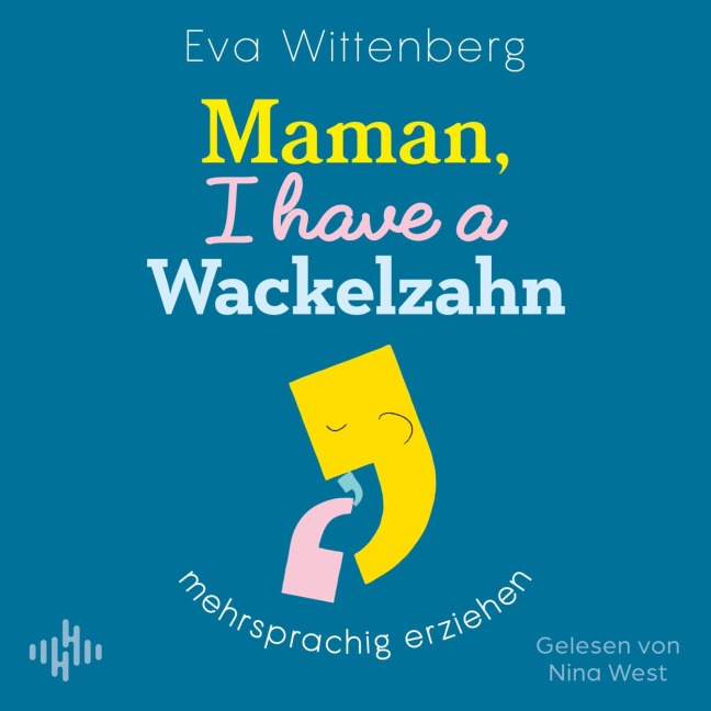 Maman, I have a Wackelzahn - Eva Wittenberg