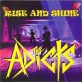 Cover-Bild zum Titel 'Rise and Shine' von 'The Adicts'