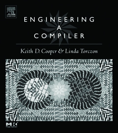 Engineering a Compiler - Keith Cooper, Linda Torczon