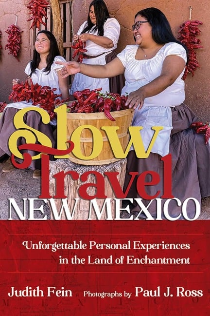 Slow Travel New Mexico - Judith Fein
