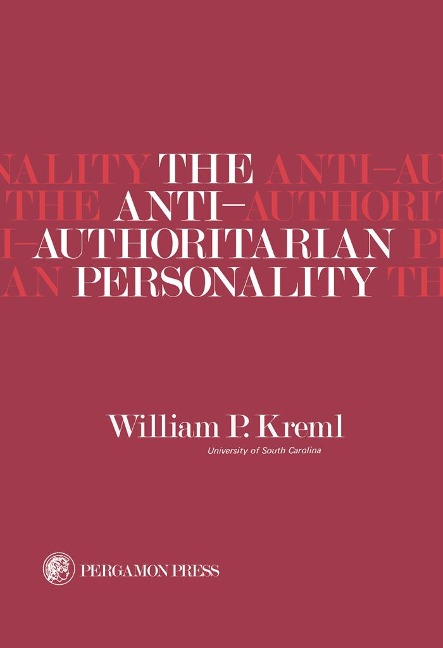 The Anti-Authoritarian Personality - William P. Kreml