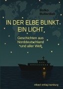 Cover-Bild zum Titel 'In der Elbe blinkt ein Licht' von 'Bolko Bullerdiek'