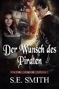 Der Wunsch des Piraten (Die Sieben Königreiche, #7) - S. E. Smith