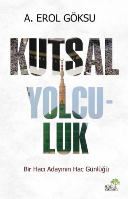 Kutsal Yolcu-luk - A. Erol Göksu