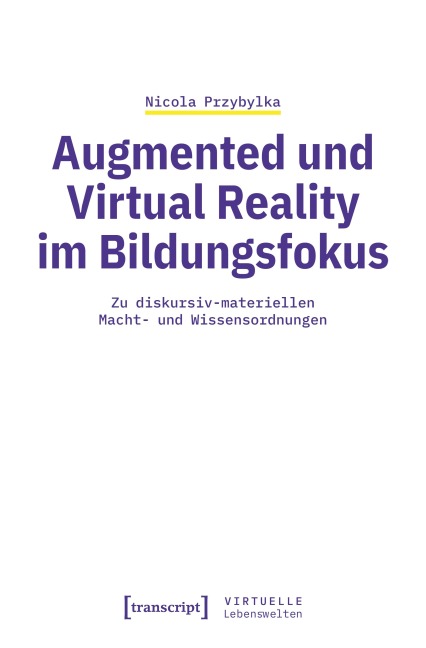 Augmented und Virtual Reality im Bildungsfokus - Nicola Przybylka