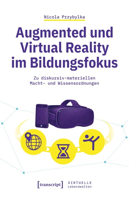 Augmented und Virtual Reality im Bildungsfokus - Nicola Przybylka