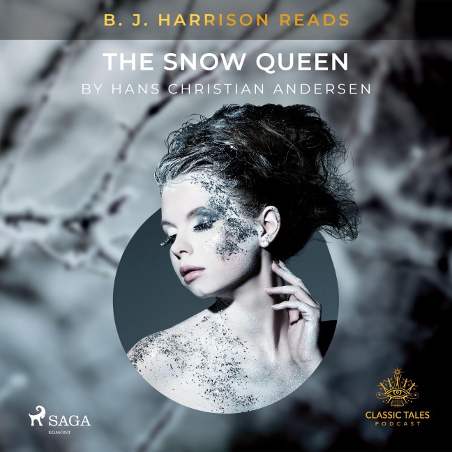 B. J. Harrison Reads The Snow Queen - Hans Christian Andersen