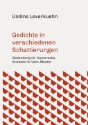 Cover-Bild zum Titel 'Gedichte in verschiedenen Schattierungen' von 'Undine Leverkuehn'