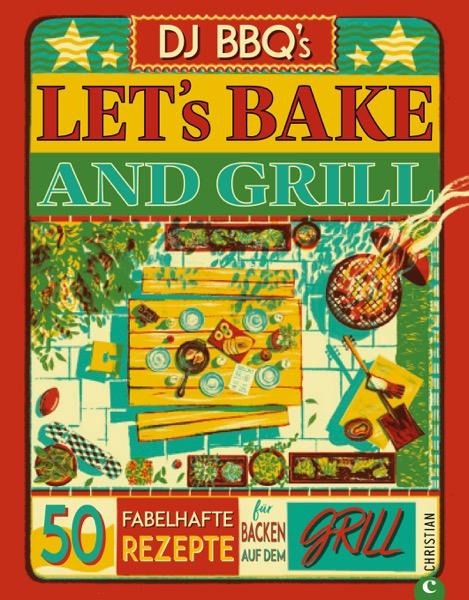 Let's Bake & Grill - DJ BBQ's