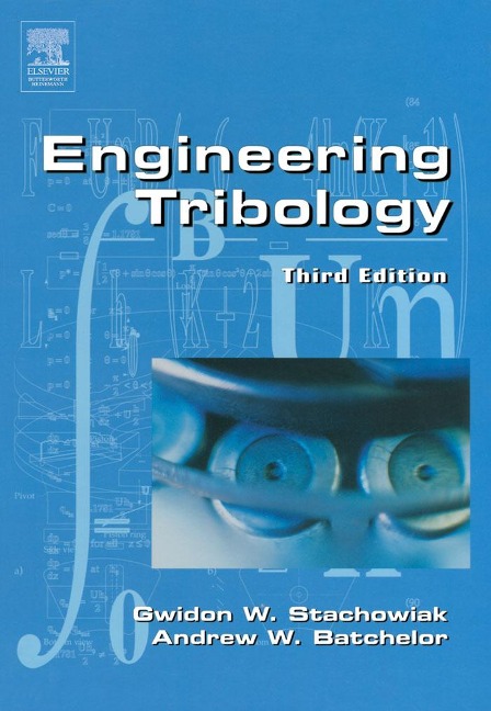 Engineering Tribology - Gwidon Stachowiak, Andrew W Batchelor