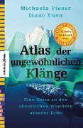 Cover-Bild zum Titel 'Atlas der ungewöhnlichen Klänge' von 'Michaela Vieser, Isaac Yuen'