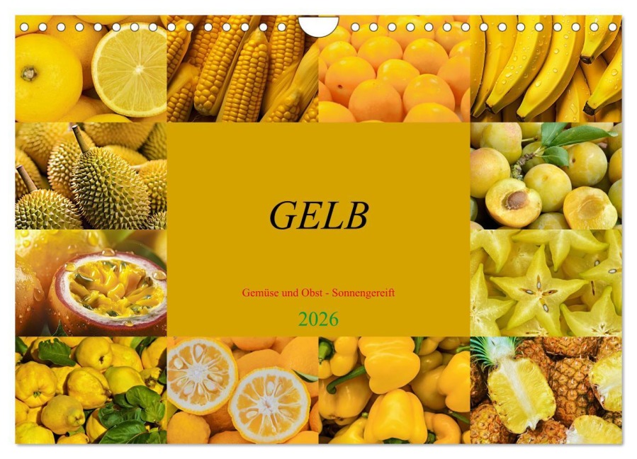 GELB - Gemüse und Obst - Sonnengereift (Wandkalender 2026 DIN A4 quer), CALVENDO Monatskalender - Susan Michel