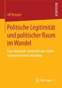 Cover-Bild zum Titel 'Politische Legitimität und politischer Raum im Wandel' von 'Ulf Kemper'