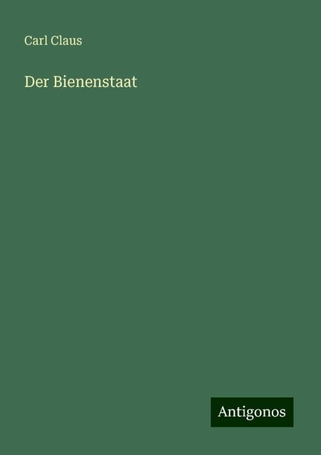 Der Bienenstaat - Carl Claus