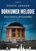Cover-Bild zum Titel 'Borkumer Melodie. Ostfrieslandkrimi' von 'Dörte Jensen'