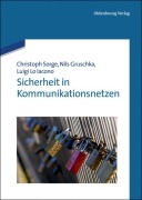 Cover-Bild zum Titel 'Sicherheit in Kommunikationsnetzen' von 'Christoph Sorge, Luigi Lo Iacono, Nils Gruschka'