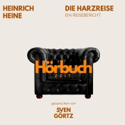 Cover-Bild zum Titel 'Die Harzreise. Ein Reisebericht.' von 'Heinrich Heine, Hörbuchzeit'