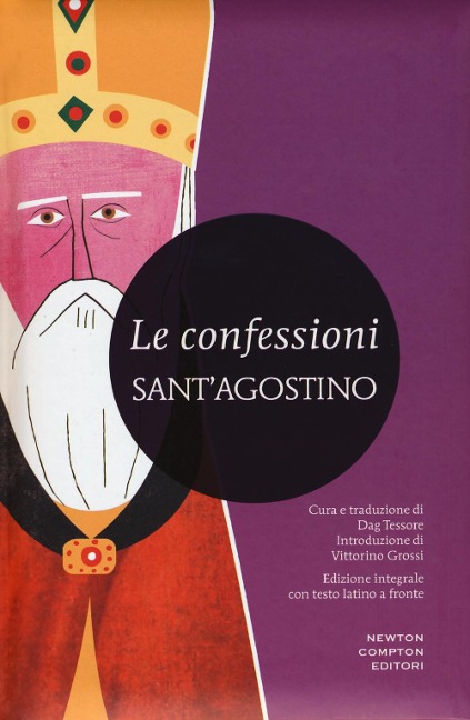 Le confessioni. Testo latino a fronte - Agostino (Sant')