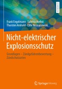 Cover-Bild zum Titel 'Nicht-elektrischer Explosionsschutz' von 'Frank Engelmann, Clife Hermanowski, Thorsten Arnhold, Sabrina Herbst'