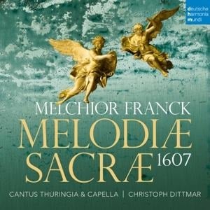 Melchior Franck: Melodiae Sacrae 1607 - Cantus Thuringia, Capella Thuringia, Christoph D