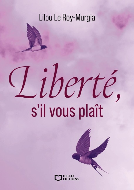 Liberté, s'il vous plaît - Lilou Le Roy-Murgia