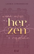 Cover-Bild zum Titel 'Wenn unsere Herzen verglühen' von 'Leonie Strohbecke'