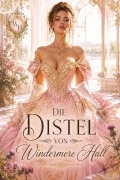 Cover-Bild zum Titel 'Die Distel von Windermere Hall' von 'Elowen Haverbrook'